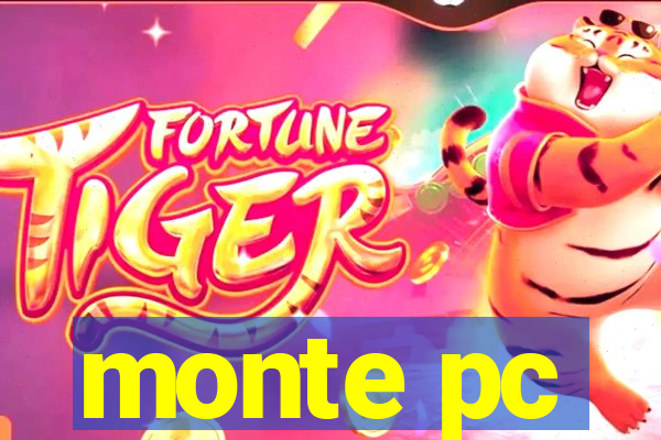 monte pc